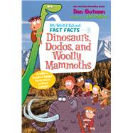 Dinosaurs, Dodos, and Woolly Mammoths by Gutman, Dan; Paillot, Jim, 9780062673091