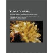 Flora Odorata by Mott, Frederick Thompson, 9780217723091