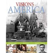 Visions of America A History of the United States, Volume 1 by Keene, Jennifer D.; Cornell, Saul T; O'Donnell, Edward T., 9780321053091