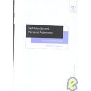 Self-Identity and Personal Autonomy: An Analytical Anthropology by Cuypers, Stefaan E., 9780754613091