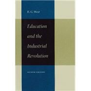 Education and the Industrial Revolution by West, E. G., 9780865973091