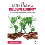 The Green Leap to an Inclusive Economy by Hart; Stuart L., 9781138593091