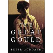 The Great Gould by Goddard, Peter, 9781459733091