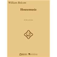 Housemusic for Flute and Piano by Bolcom, William, 9781495063091