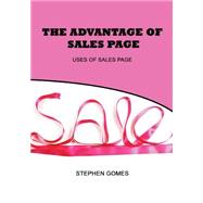 The Advantage of Sales Page by Gomes, Stephen, 9781506013091