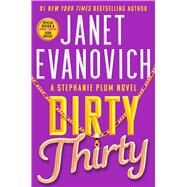Dirty Thirty by Evanovich, Janet, 9781668003091