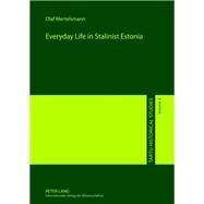 Everyday Life in Stalinist Estonia by Mertelsmann, Olaf, 9783631623091