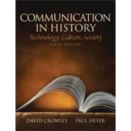 Communication in History: Technology, Culture, Society by Crowley; David, 9780205693092