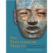 The Teotihuacan Trinity by Headrick, Annabeth, 9780292723092
