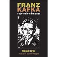 Franz Kafka by Lowy, Michael; Hedges, Inez, 9780472073092