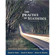 The Practice of Statistics: TI-83/84/89 Graphing Calculator Enhanced by Yates, Dan; Moore, David S.; Starnes, Daren S., 9780716773092