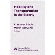 Mobility and Transportation in the Elderly by Schaie, K. Warner, 9780826113092