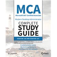 MCA Modern Desktop Administrator Complete Study Guide Exam MD-100 and Exam MD-101 by Panek, William, 9781119603092