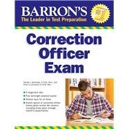 Barron's Correction Officer Exam by Schroeder, Donald J., Ph.d.; Lombardo, Frank A., 9781438003092
