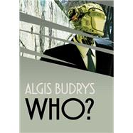 Who? by Algis Budrys, 9781497653092