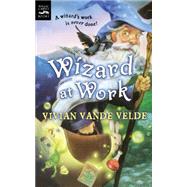 Wizard at Work by Vande Velde, Vivian, 9780152053093