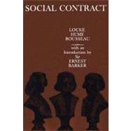 Social Contract Essays by Locke, Hume, and Rousseau by Locke, J.; Hume, David; Rousseau, J. J.; Barker, Ernest, 9780195003093