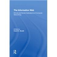 The Information Web by Gould, Carol C., 9780367293093