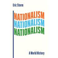 Nationalism: A World History by Eric Storm, 9780691233093
