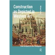 Construction as Depicted in Western Art by Michael Tutton, 9781003693093