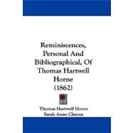 Reminiscences, Personal and Bibliographical, of Thomas Hartwell Horne by Horne, Thomas Hartwell; Cheyne, Sarah Anne (CON); Mccaul, Joseph B. (CON), 9781104433093