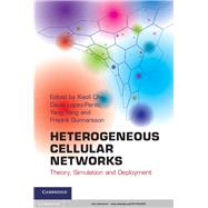 Heterogeneous Cellular Networks by Chu, Xiaoli; Lopez-perez, David; Yang, Yang; Gunnarsson, Fredrik, 9781107023093