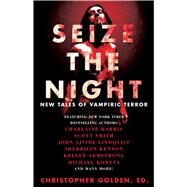 Seize the Night by Golden, Christopher, 9781476783093