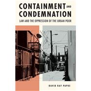 Containment and Condemnation by Papke, David Ray, 9781611863093
