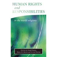 Human Rights and Responsibilities in the World Religions by Runzo, Joseph; Martin, Nancy M; Sharma, Arvind, 9781851683093