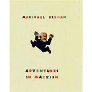 Adventures in Marxism by Berman, Marshall, 9781859843093