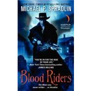 BLOOD RIDERS                MM by SPRADLIN MICHAEL P, 9780062023094