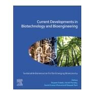 Current Developments in Biotechnology and Bioengineering by Kataki, Rupam; Pandey, Ashok; Khanal, Samir Kumar; Pant, Deepak, 9780444643094