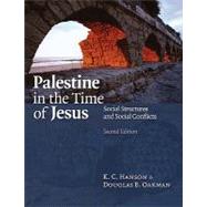 Palestine in the Time of Jesus by Hanson, K. C., 9780800663094