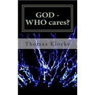 God Who Cares? by Klocke, Thomas, 9781507693094