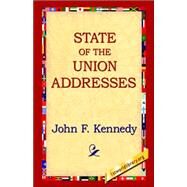 State of the Union Addresses by Kennedy, John Fitzgerald, 9781595403094