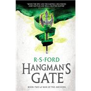 Hangman's Gate (War of the Archons 2) by FORD, R.S., 9781785653094