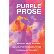 Purple Prose by Byrski, Liz; Robertson, Rachel, 9781925163094
