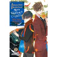 Associate Professor Akira Takatsuki's Conjecture, Vol. 7 (light novel) What Sleeps Beneath the Story by Sawamura, Mikage; Smith, Katelyn, 9781975353094