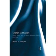 Emotion and Reason: Mind, Brain, and the Social Domains of Work and Love by TenHouten; Warren D., 9780415783095