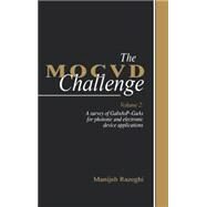 The MOCVD Challenge: Volume 2: A Survey of GaInAsP-GaAs for Photonic and Electronic Device Applications by Razeghi; Manijeh, 9780750303095