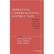 Improving Comprehension Instruction Rethinking Research, Theory, and Classroom Practice by Block, Cathy Collins; Gambrell, Linda B.; Pressley, Michael, 9780787963095