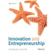 Innovation and Entrepreneurship by Bessant, John R.; Tidd, Joe, 9781118993095