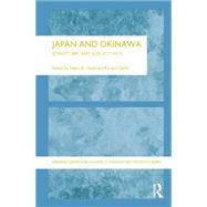 Japan and Okinawa: Structure and Subjectivity by Hook,Glen D.;Hook,Glen D., 9781138863095