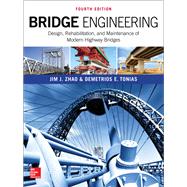 Bridge Engineering: Design, Rehabilitation, and Maintenance of Modern Highway Bridges, Fourth Edition by Zhao, Jim; Tonias, Demetrios, 9781259643095