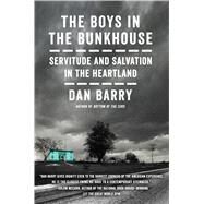 The Boys in the Bunkhouse by Barry, Dan, 9781410493095