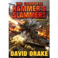 The Complete Hammer's Slammers Volume I by Drake, David, 9781439133095
