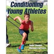 Conditioning Young Athletes by Bompa, Tudor O., Ph.D.; Carrera, Michael, 9781492503095
