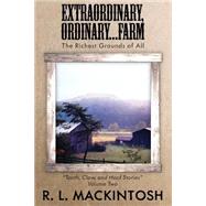 Extraordinary, Ordinary Farm by Mackintosh, R. L.; Greer, Elizabeth T., 9781508503095