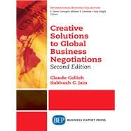 Creative Solutions to Global Business Negotiations by Cellich, Claude; Jain, Subhash C., 9781631573095