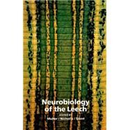 Neurobiology of the Leech by Muller, Kenneth J; Nicholls, John G; Stent, Gunther S, 9781936113095